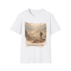 Still Walking the Path Tee Shirt