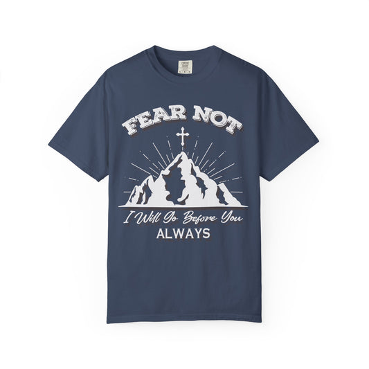 Fear Not Faith-Inspired Unisex Garment-Dyed T-Shirt
