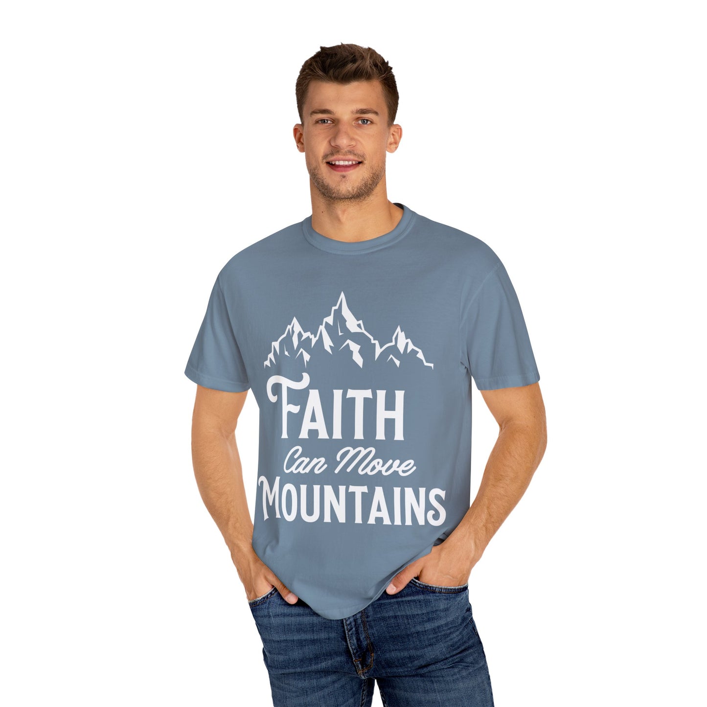 Faith Can Move Mountains Unisex Garment-Dyed T-Shirt - Inspirational Casual Tee