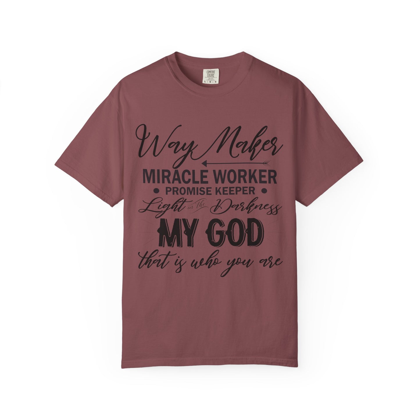 Inspirational Unisex Garment-Dyed T-Shirt - 'Way Maker, Miracle Worker'