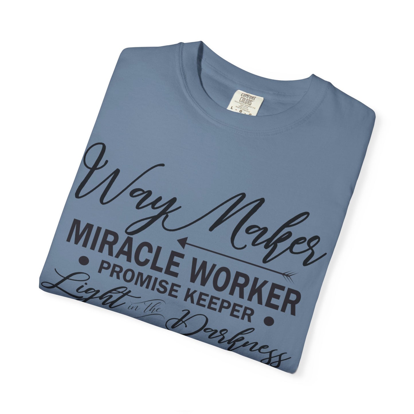 Inspirational Unisex Garment-Dyed T-Shirt - 'Way Maker, Miracle Worker'