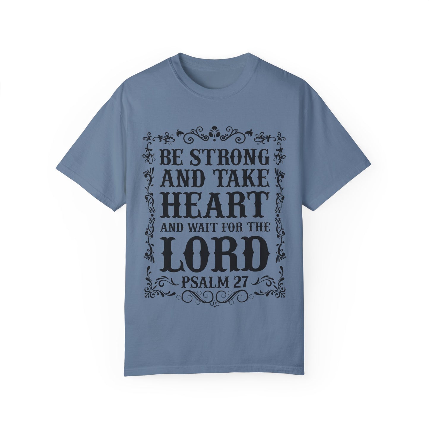 Inspirational Psalm 27 T-Shirt - Unisex Garment-Dyed Tee