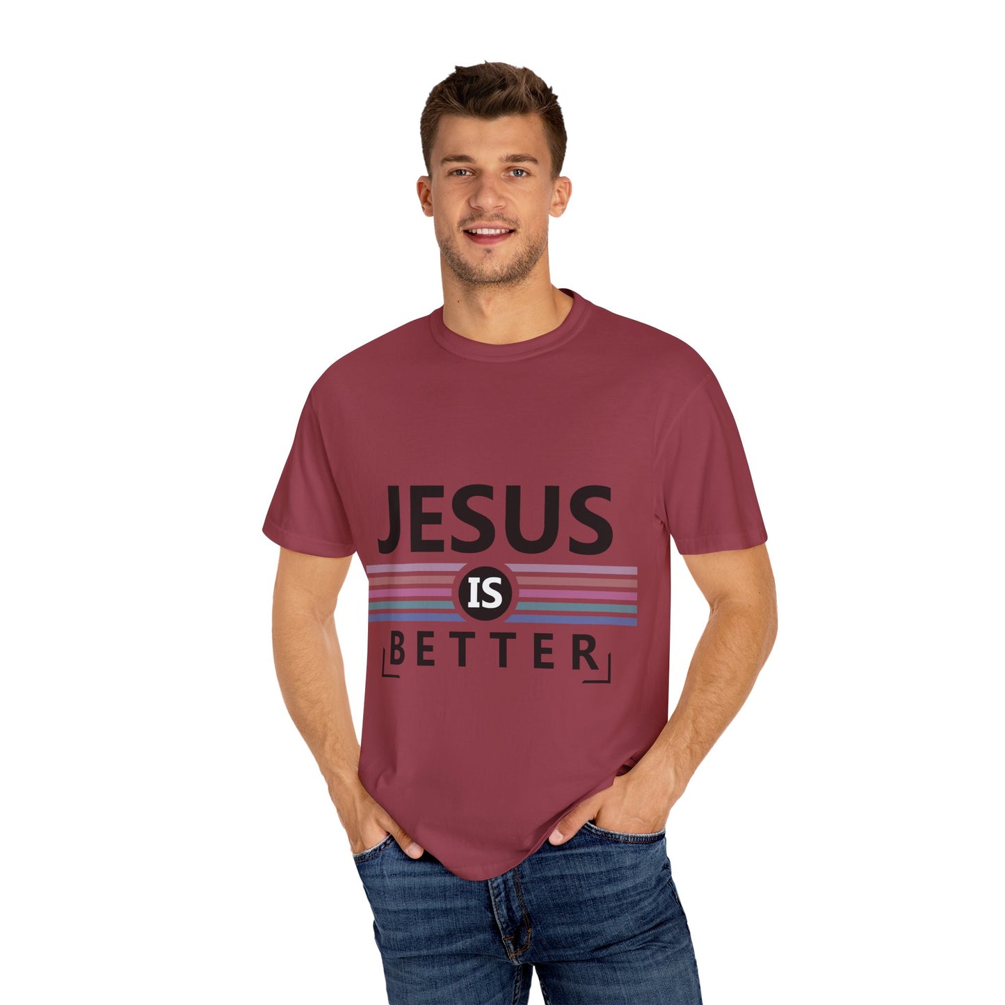 "Jesus is Better"  Inspirational T-Shirt - Comfort Colors 1717 - Unisex Garment-Dyed