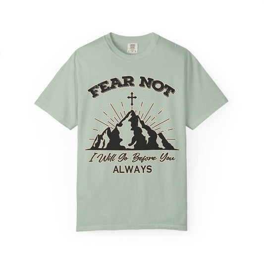 Fear Not Graphic T-Shirt - Unisex Garment-Dyed Tee for Faith & Inspiration