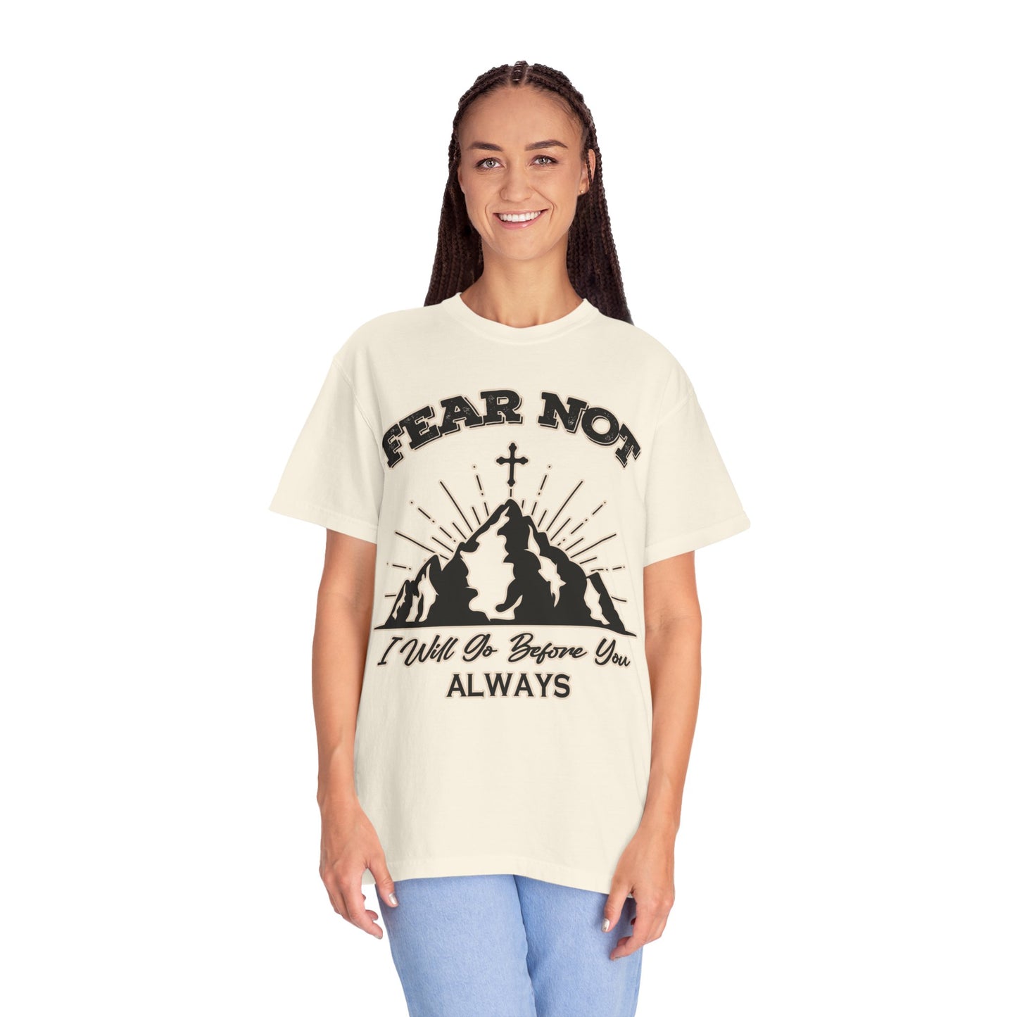 Fear Not Graphic T-Shirt - Unisex Garment-Dyed Tee for Faith & Inspiration