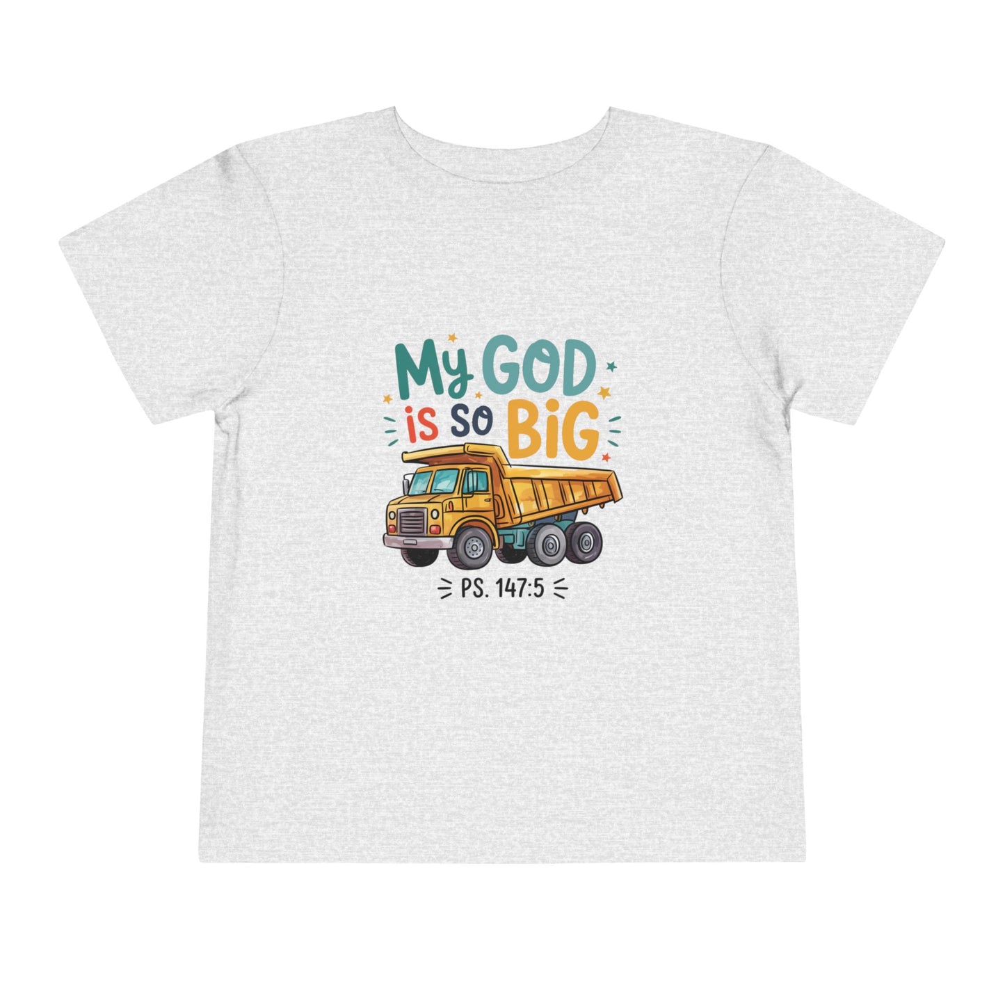 My God Is So Big - Toddler Short Sleeve Tee