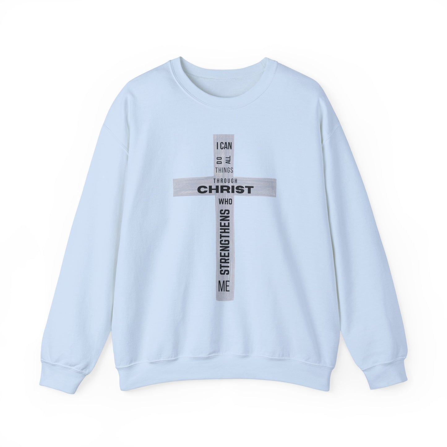 Inspirational Christian Crewneck Sweatshirt "I Can Do All Things Through Christ"