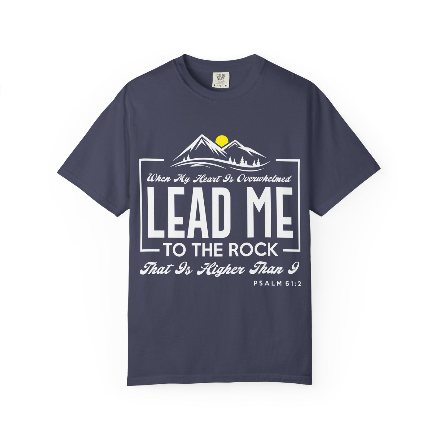 Comfort Colors T-Shirt: 'Lead Me to the Rock' Psalm 61:2 Inspirational Tee
