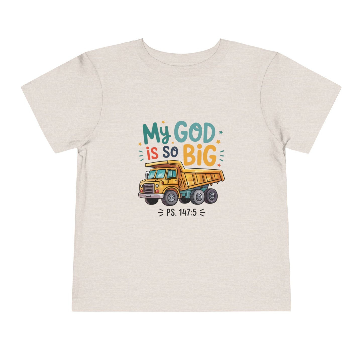 My God Is So Big - Toddler Short Sleeve Tee