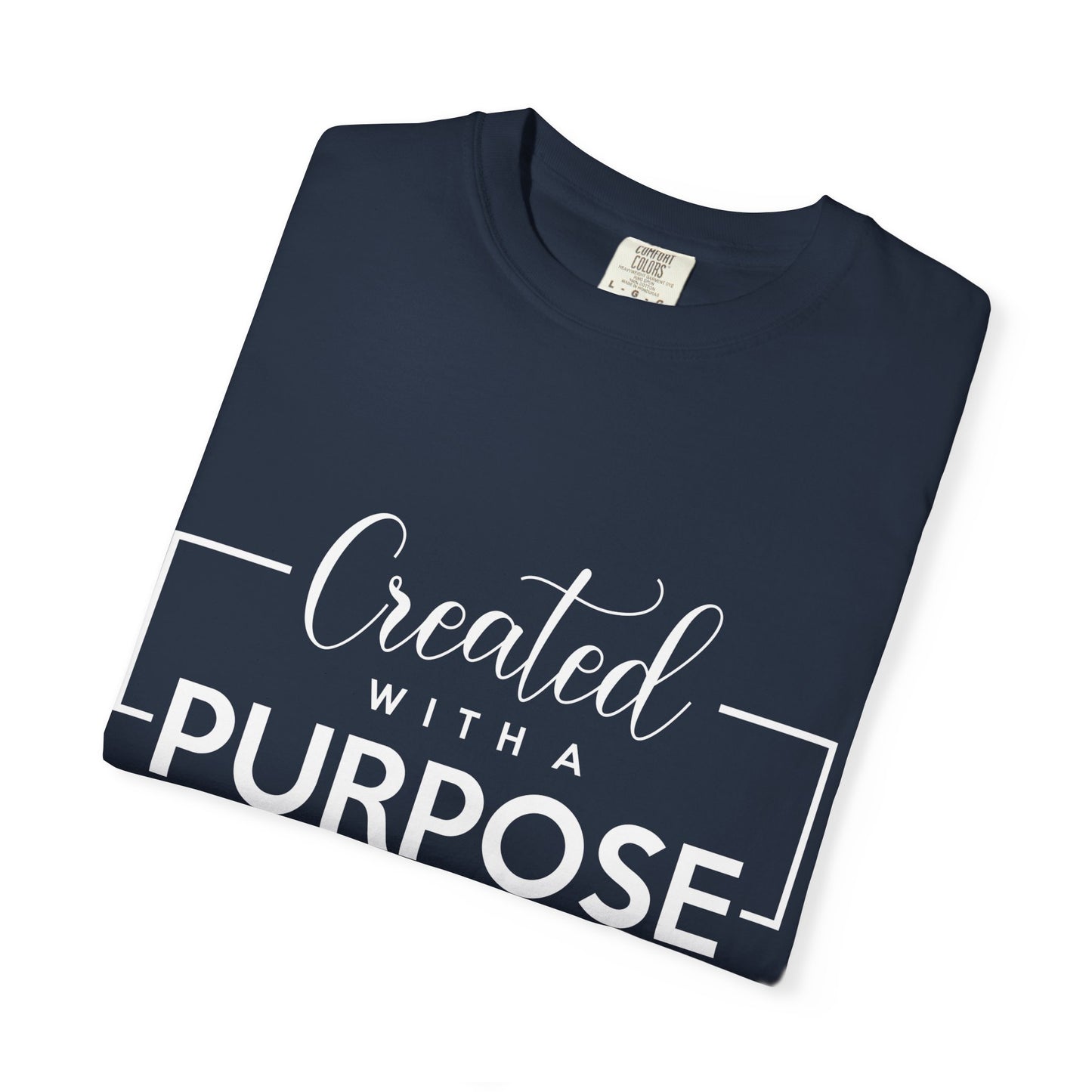 Created with a Purpose Unisex Garment-Dyed T-Shirt" Comfort Colors 1717
