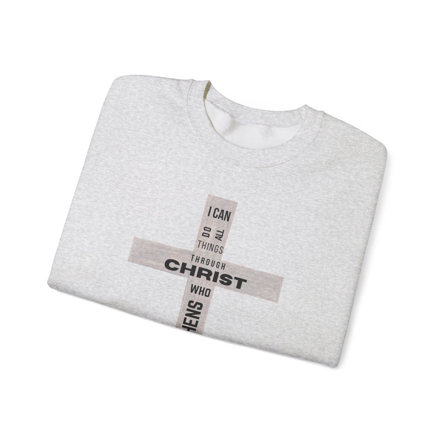 Inspirational Christian Crewneck Sweatshirt "I Can Do All Things Through Christ"