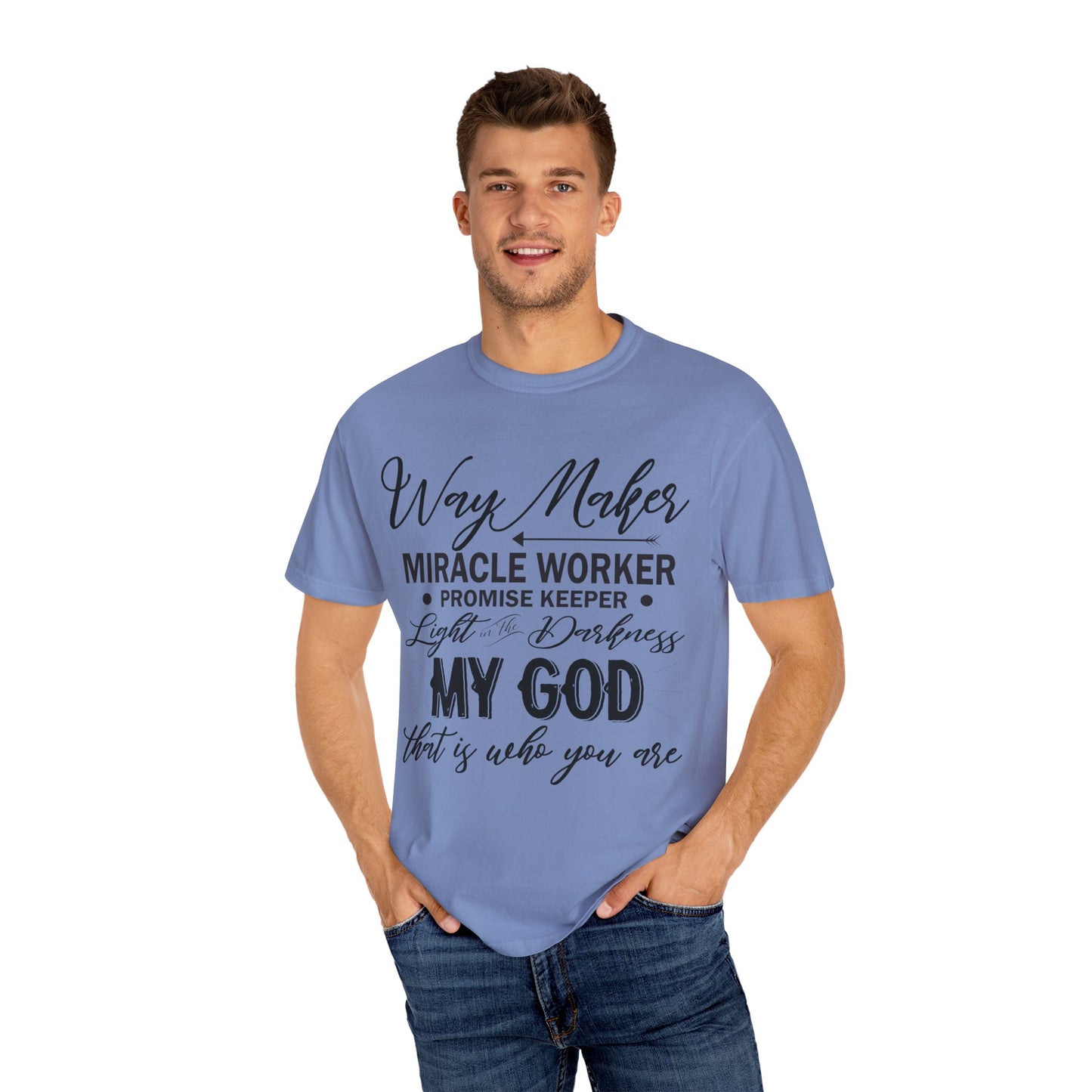 Inspirational Unisex Garment-Dyed T-Shirt - 'Way Maker, Miracle Worker'