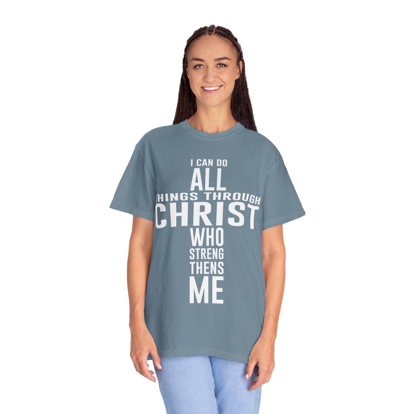 Christian Graphic Tee - I Can Do All Things Through Christ Who Strengthens Me - Comfort Colors 1717 - Garment-dyed fabric for soft color and texture
