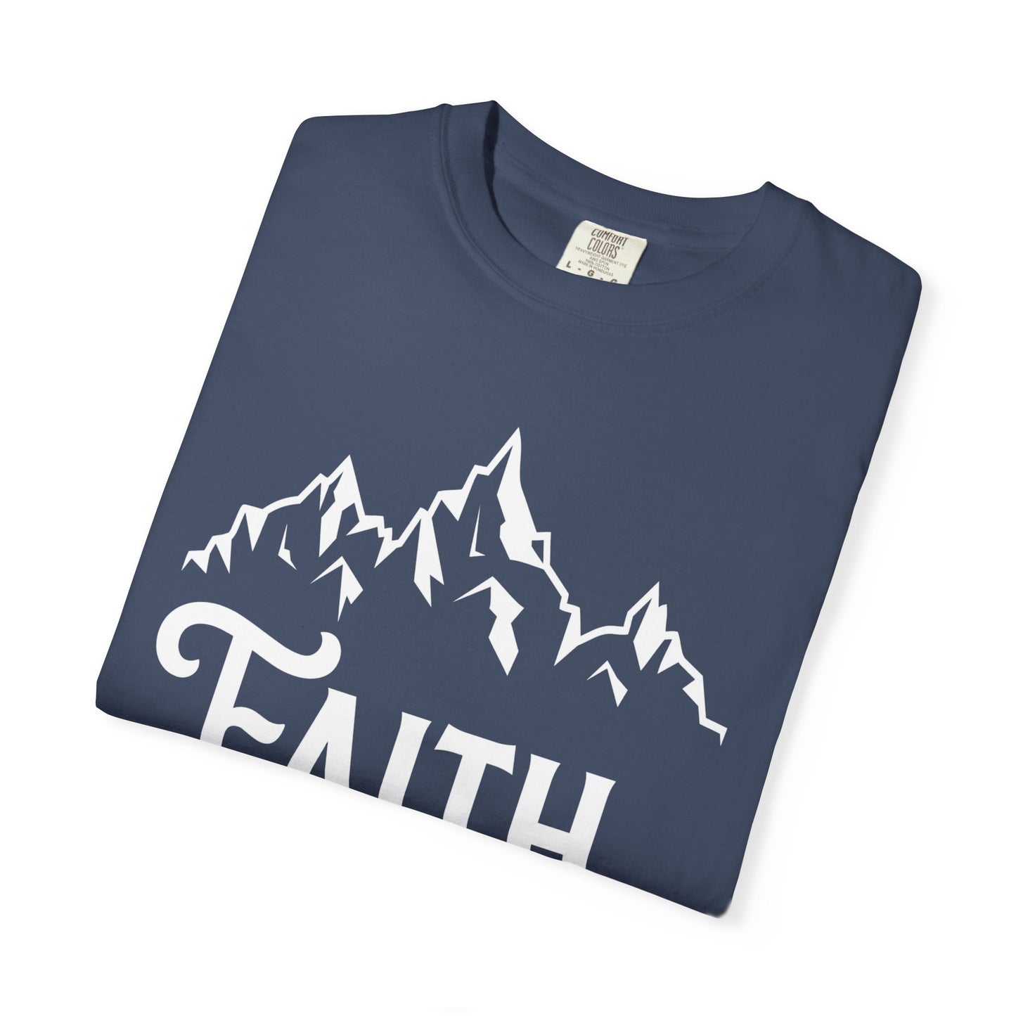 Faith Can Move Mountains Unisex Garment-Dyed T-Shirt - Inspirational Casual Tee