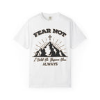 Fear Not T-Shirt – Christian Faith Graphic Tee, Unisex