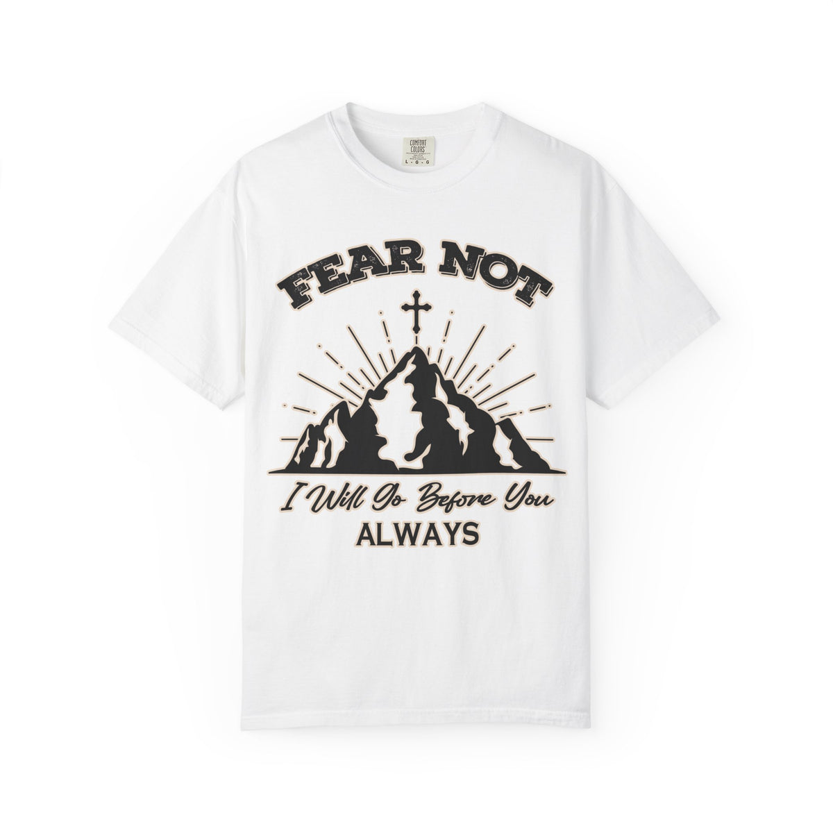 Fear Not T-Shirt – Christian Faith Graphic Tee, Unisex