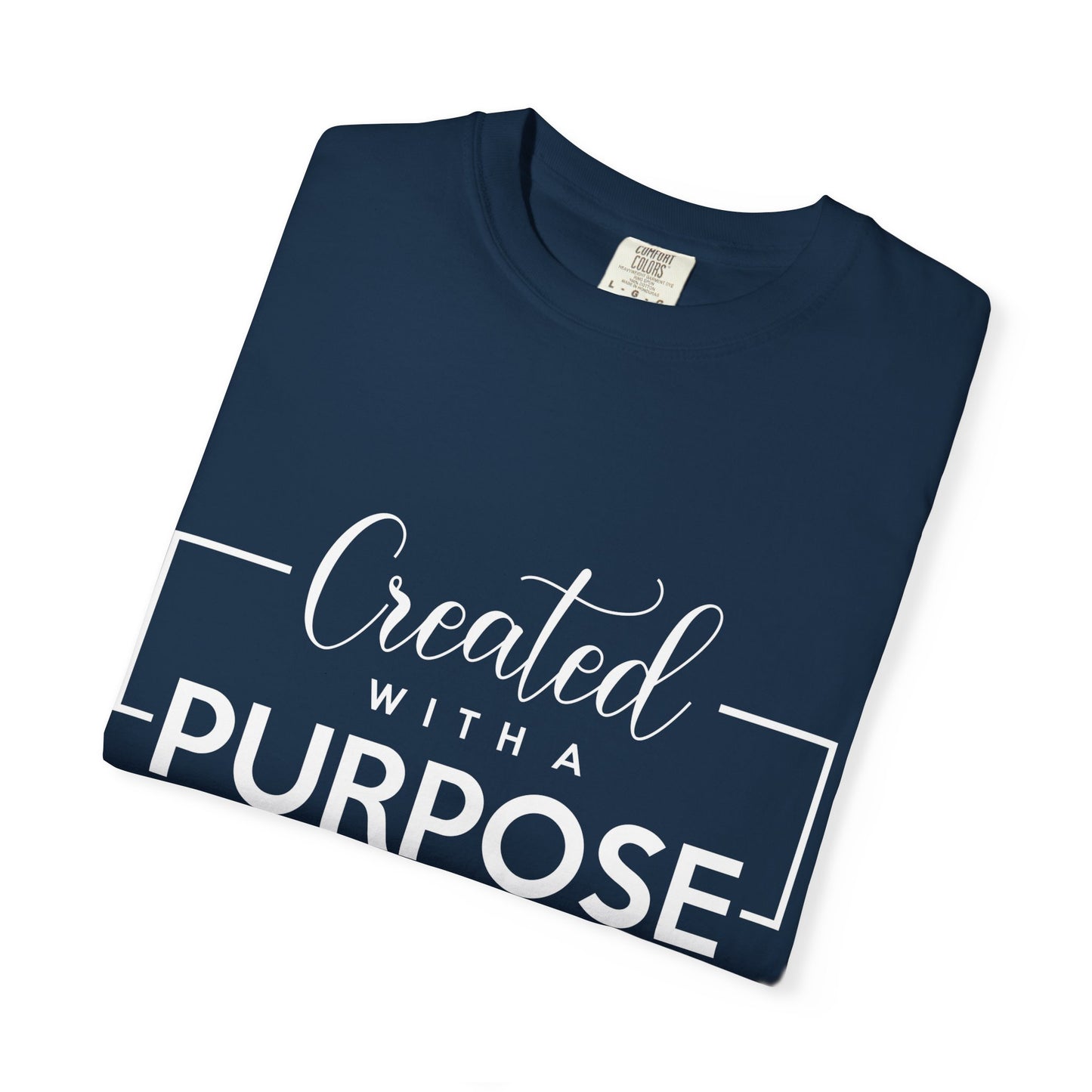 Created with a Purpose Unisex Garment-Dyed T-Shirt" Comfort Colors 1717