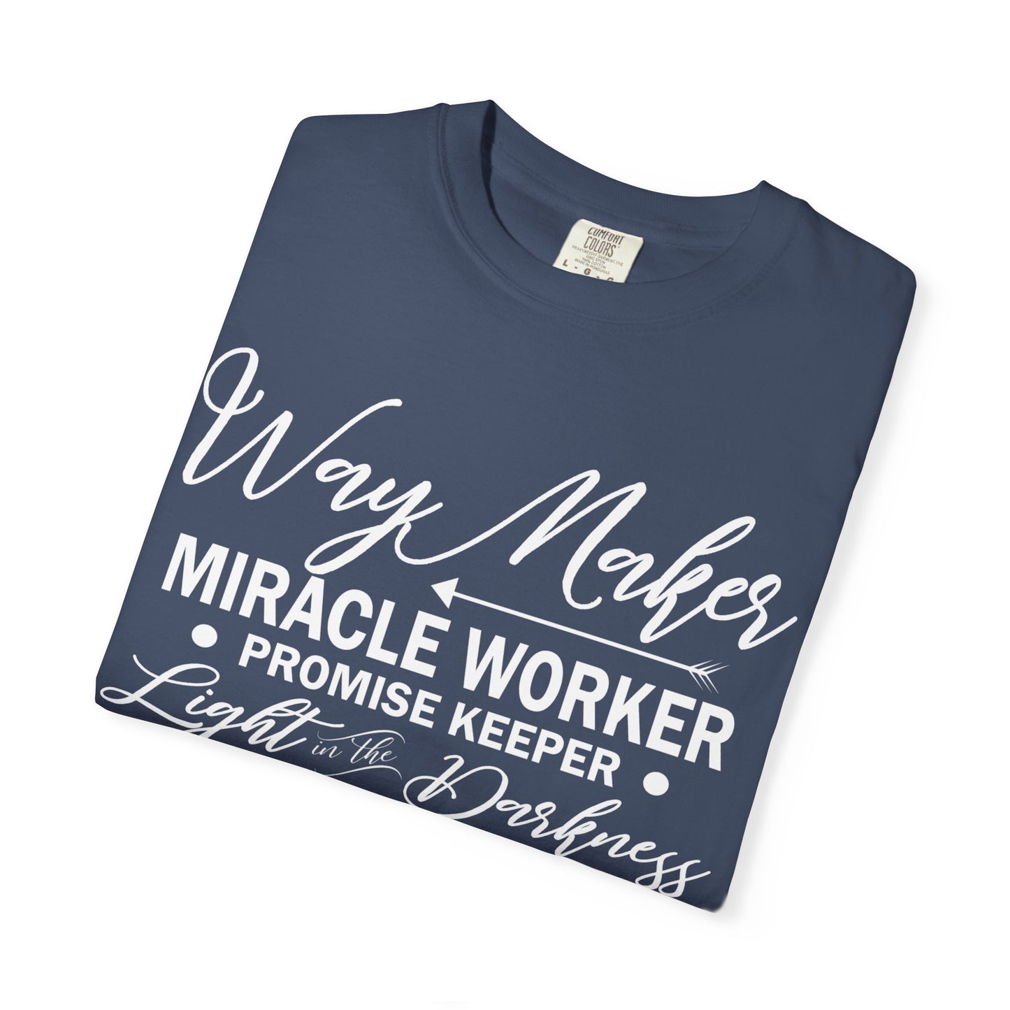 Inspirational Unisex Garment-Dyed T-Shirt - 'Way Maker, Miracle Worker'