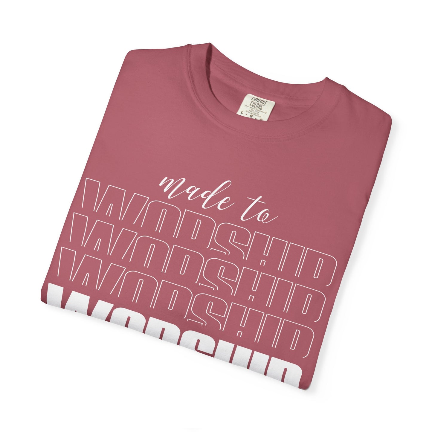 Made to Worship T-Shirt | Unisex Garment-Dyed Tee | Faith-Based Apparel, Christian Gift, Worship Wear, Casual Style, Spiritual Gift