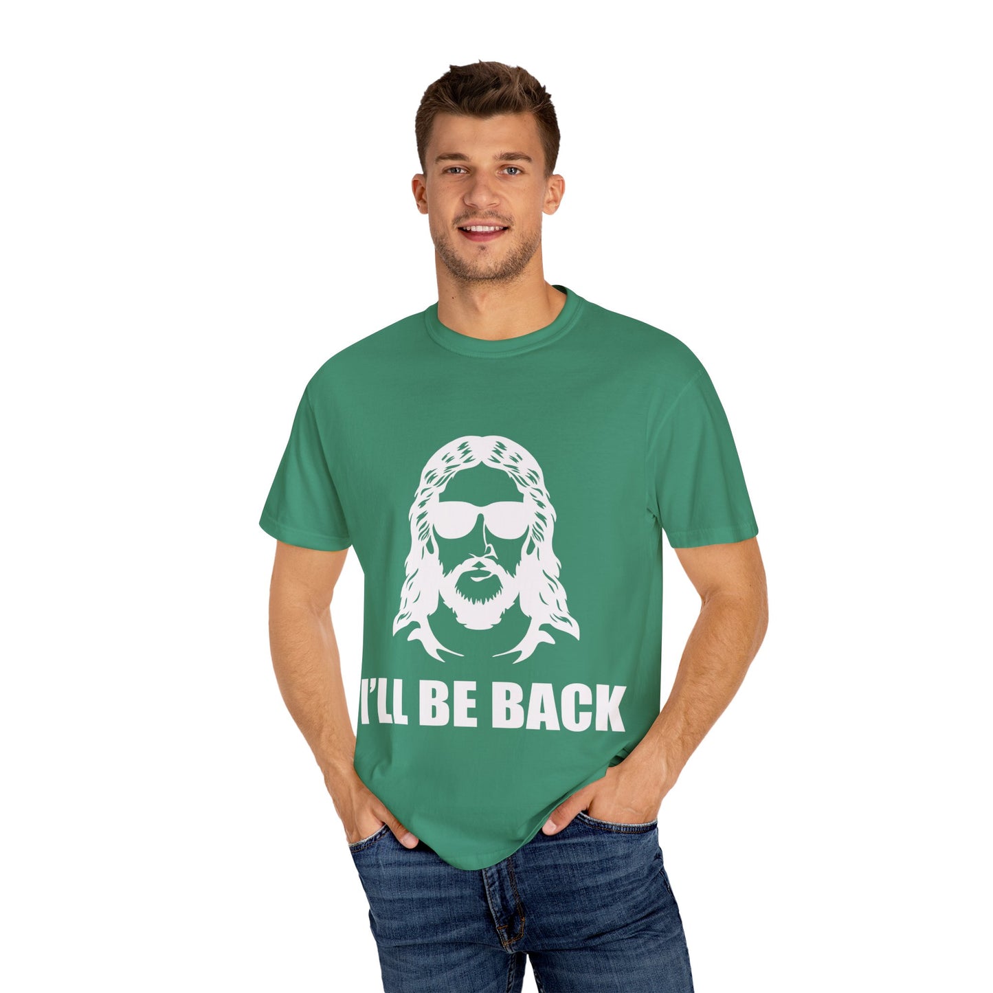 Funny Jesus Unisex Garment-Dyed T-Shirt - "I'LL BE BACK"
