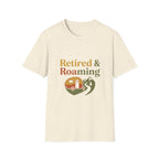 Retired and Roaming  Tee Shirt