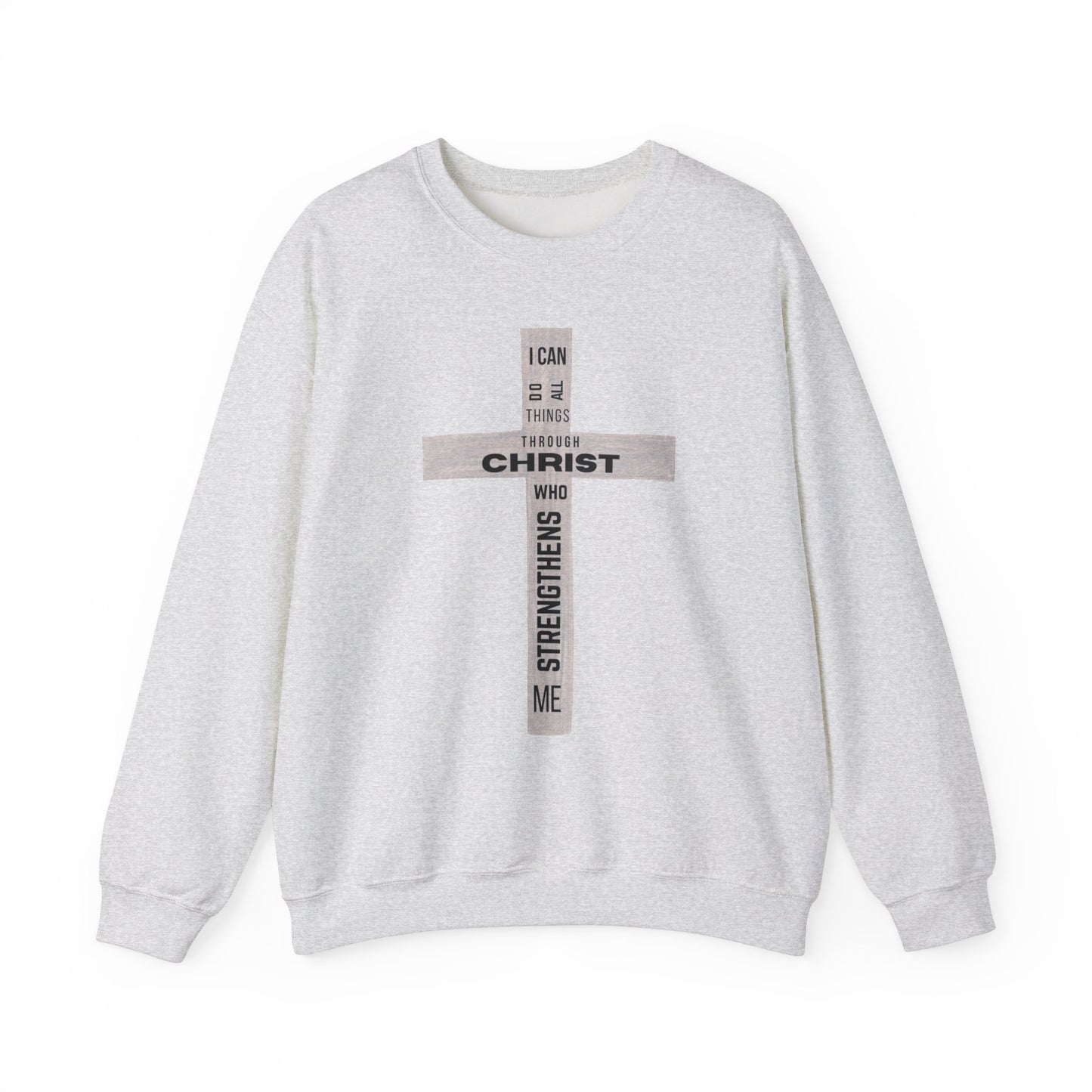 Inspirational Christian Crewneck Sweatshirt "I Can Do All Things Through Christ"