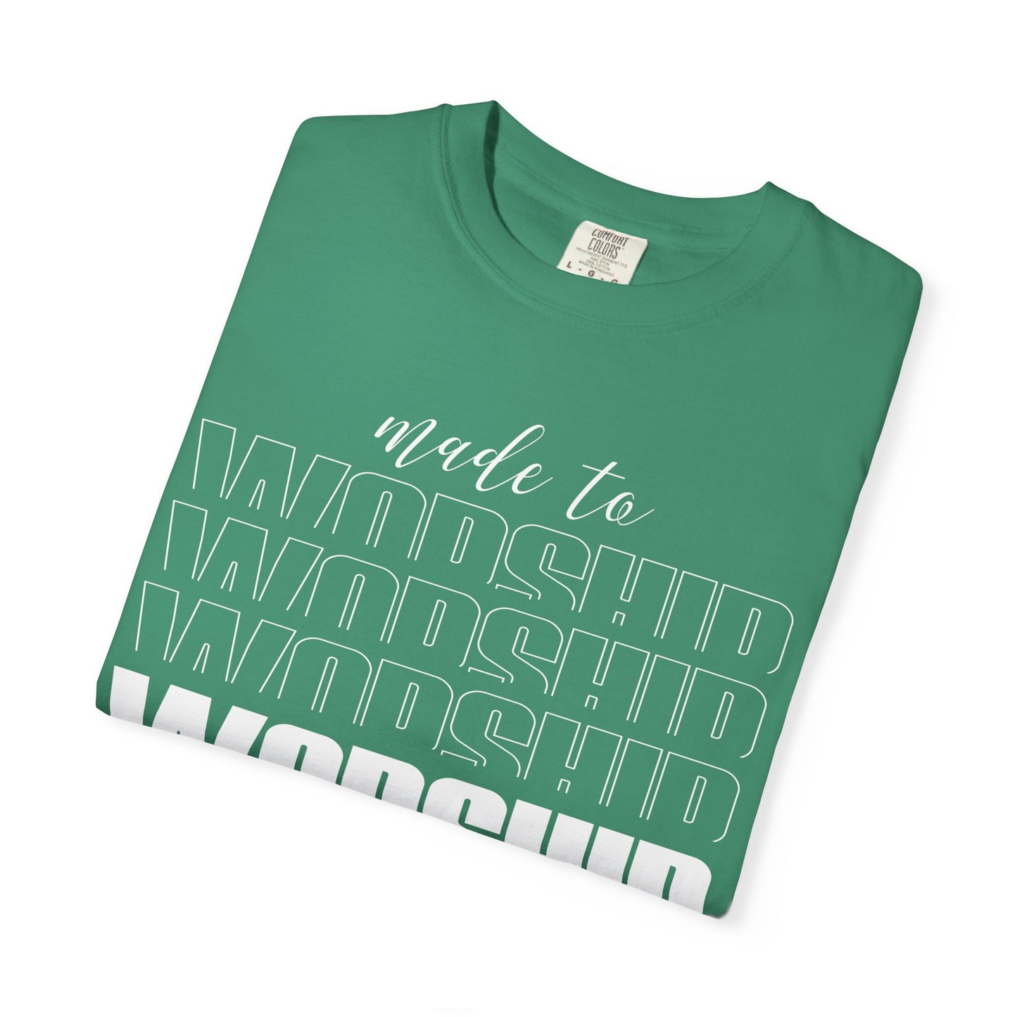 Made to Worship T-Shirt | Unisex Garment-Dyed Tee | Faith-Based Apparel, Christian Gift, Worship Wear, Casual Style, Spiritual Gift