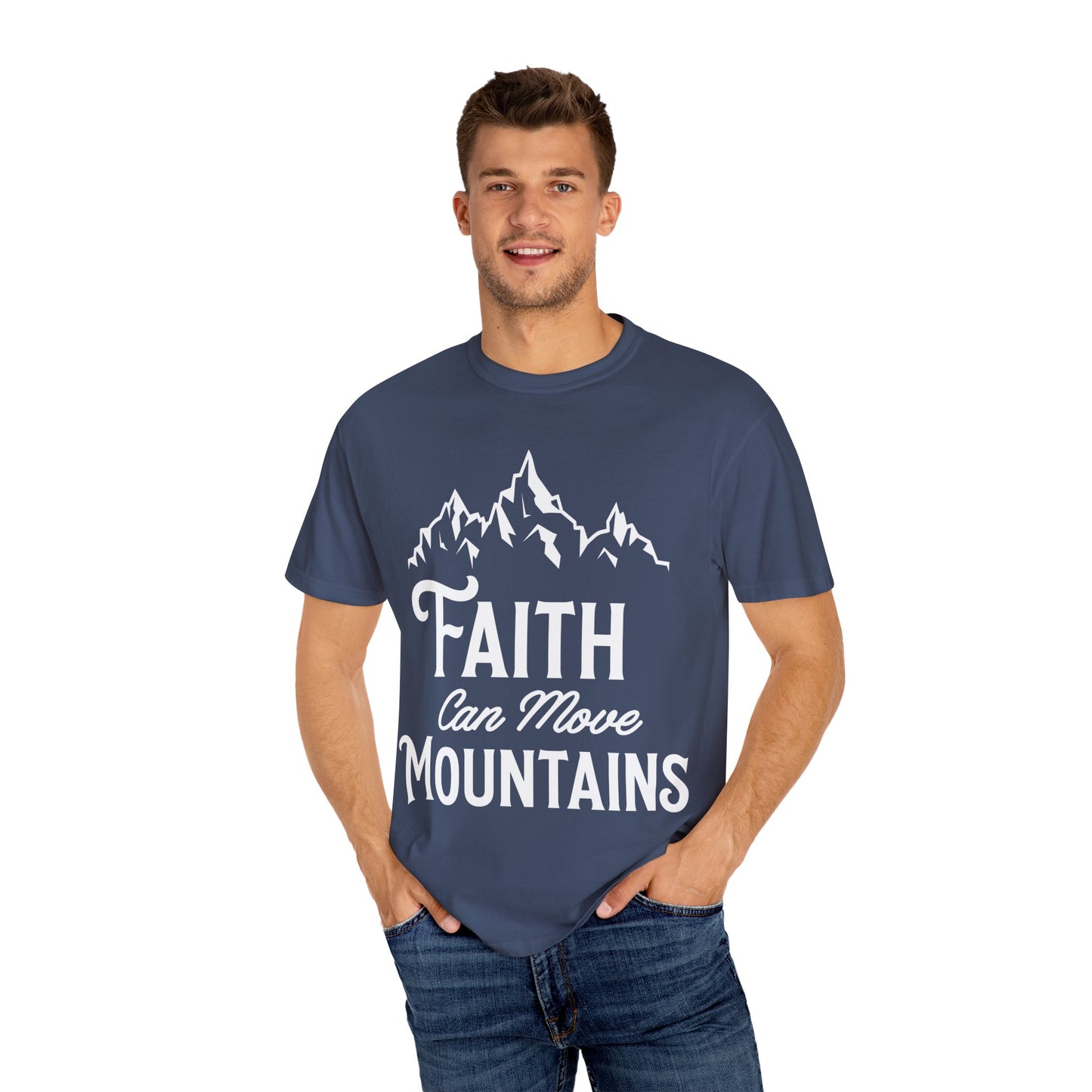 Faith Can Move Mountains Unisex Garment-Dyed T-Shirt - Inspirational Casual Tee