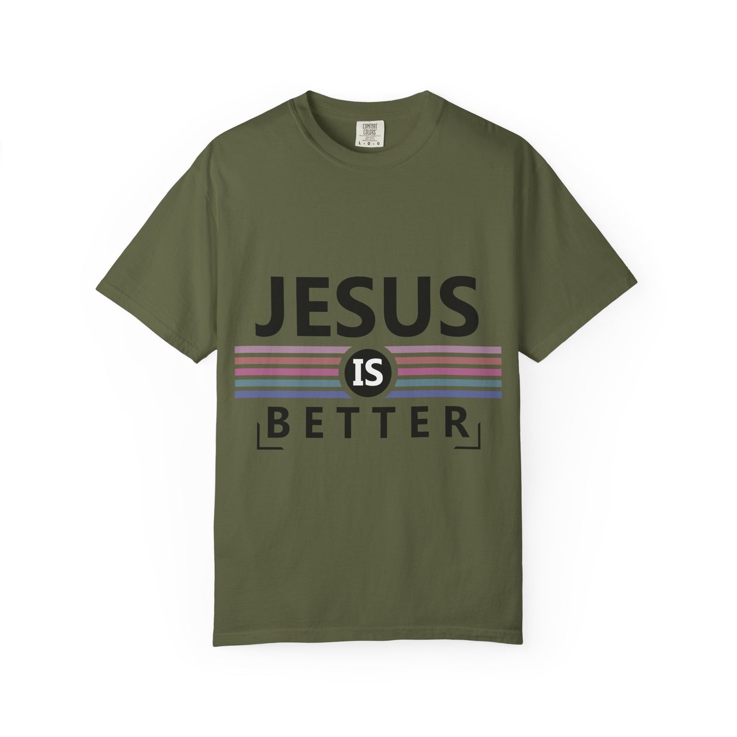 "Jesus is Better"  Inspirational T-Shirt - Comfort Colors 1717 - Unisex Garment-Dyed