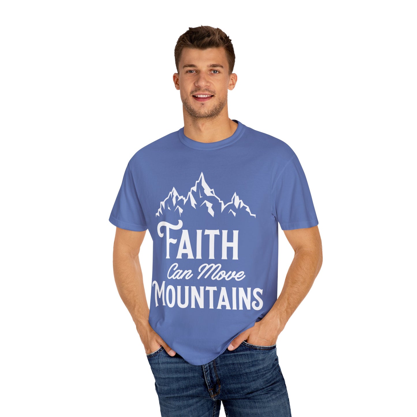 Faith Can Move Mountains Unisex Garment-Dyed T-Shirt - Inspirational Casual Tee