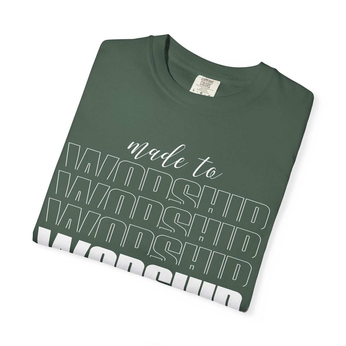 Made to Worship T-Shirt | Unisex Garment-Dyed Tee | Faith-Based Apparel, Christian Gift, Worship Wear, Casual Style, Spiritual Gift
