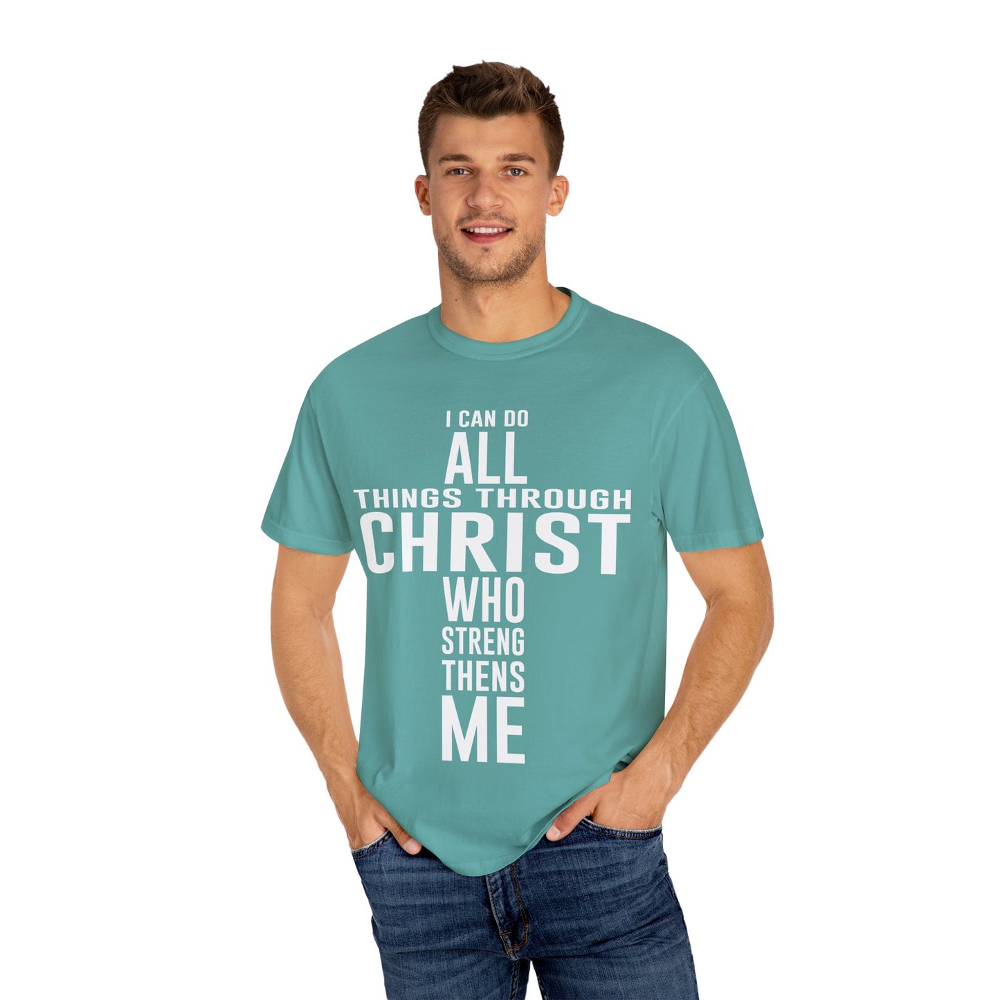 Christian Graphic Tee - I Can Do All Things Through Christ Who Strengthens Me - Comfort Colors 1717 - Garment-dyed fabric for soft color and texture