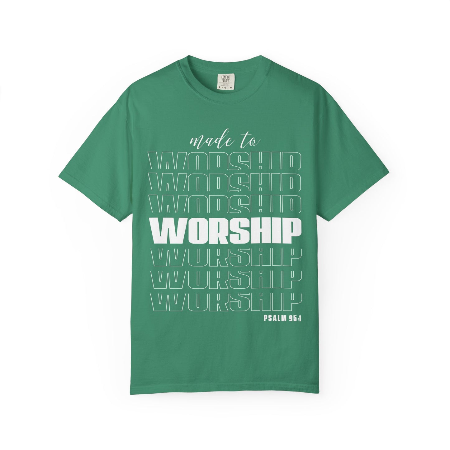 Made to Worship T-Shirt | Unisex Garment-Dyed Tee | Faith-Based Apparel, Christian Gift, Worship Wear, Casual Style, Spiritual Gift