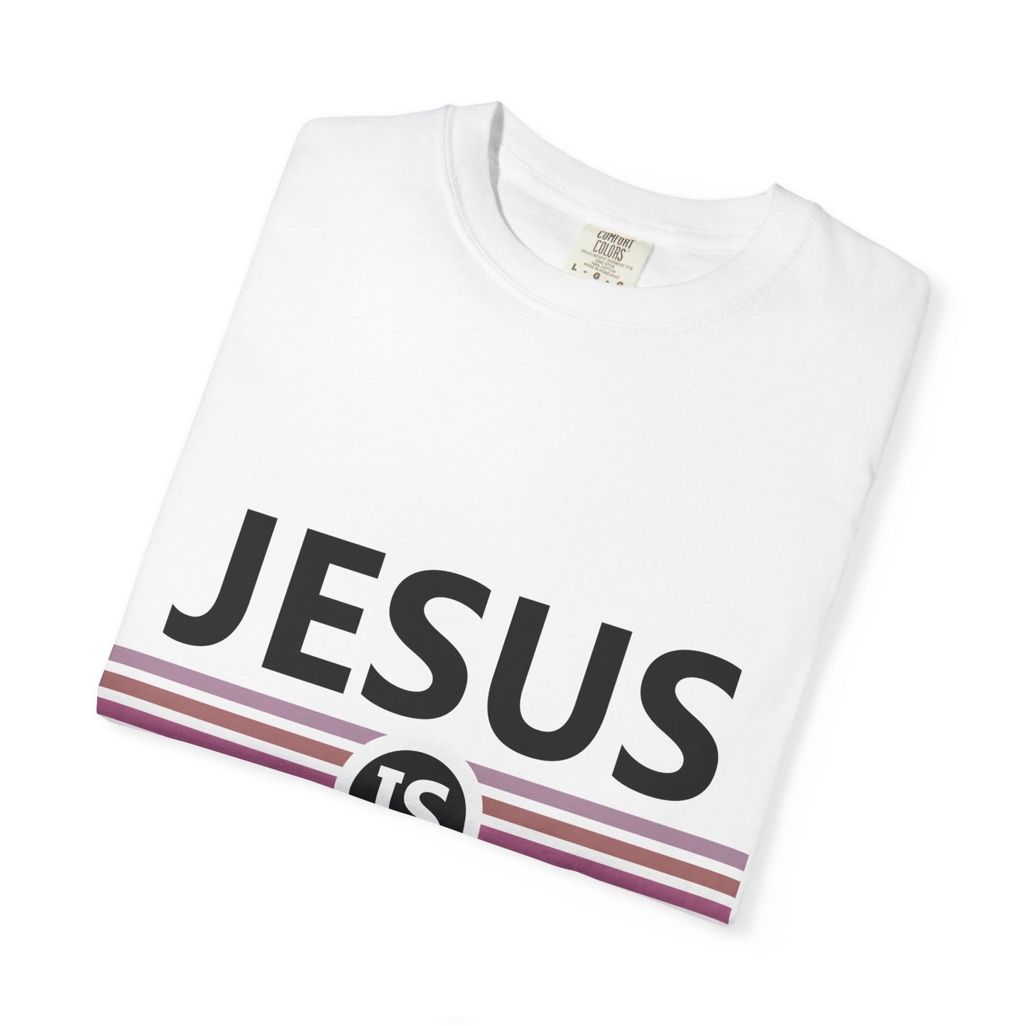 "Jesus is Better"  Inspirational T-Shirt - Comfort Colors 1717 - Unisex Garment-Dyed