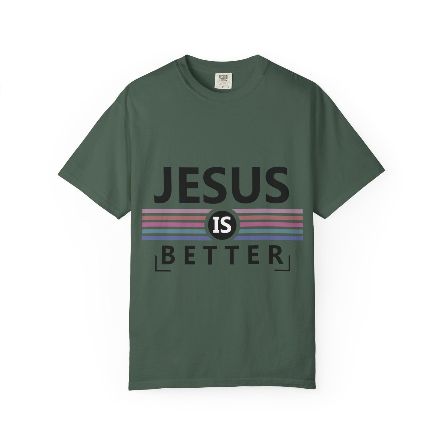 "Jesus is Better"  Inspirational T-Shirt - Comfort Colors 1717 - Unisex Garment-Dyed