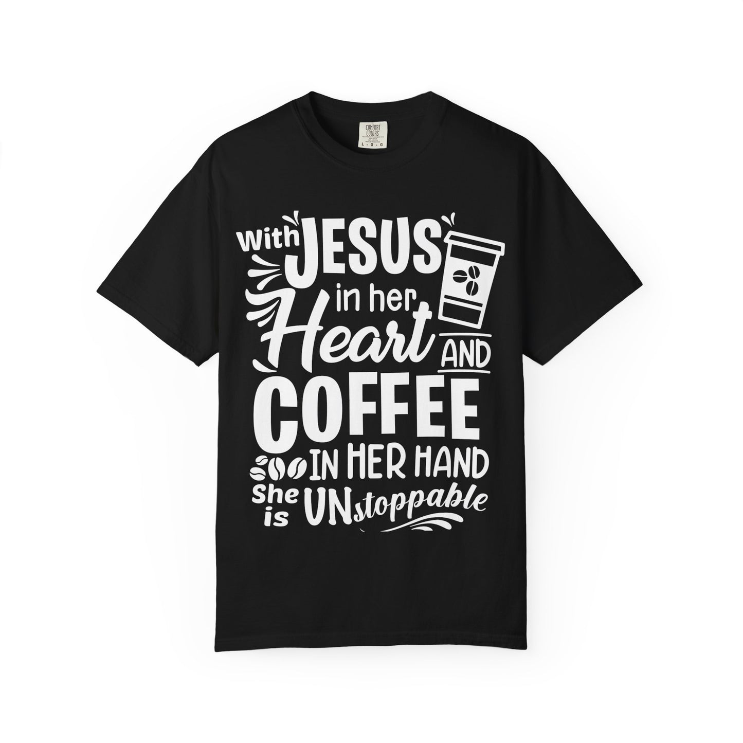 Christian Graphic T-Shirt - Unstoppable Jesus and Coffee Tee
