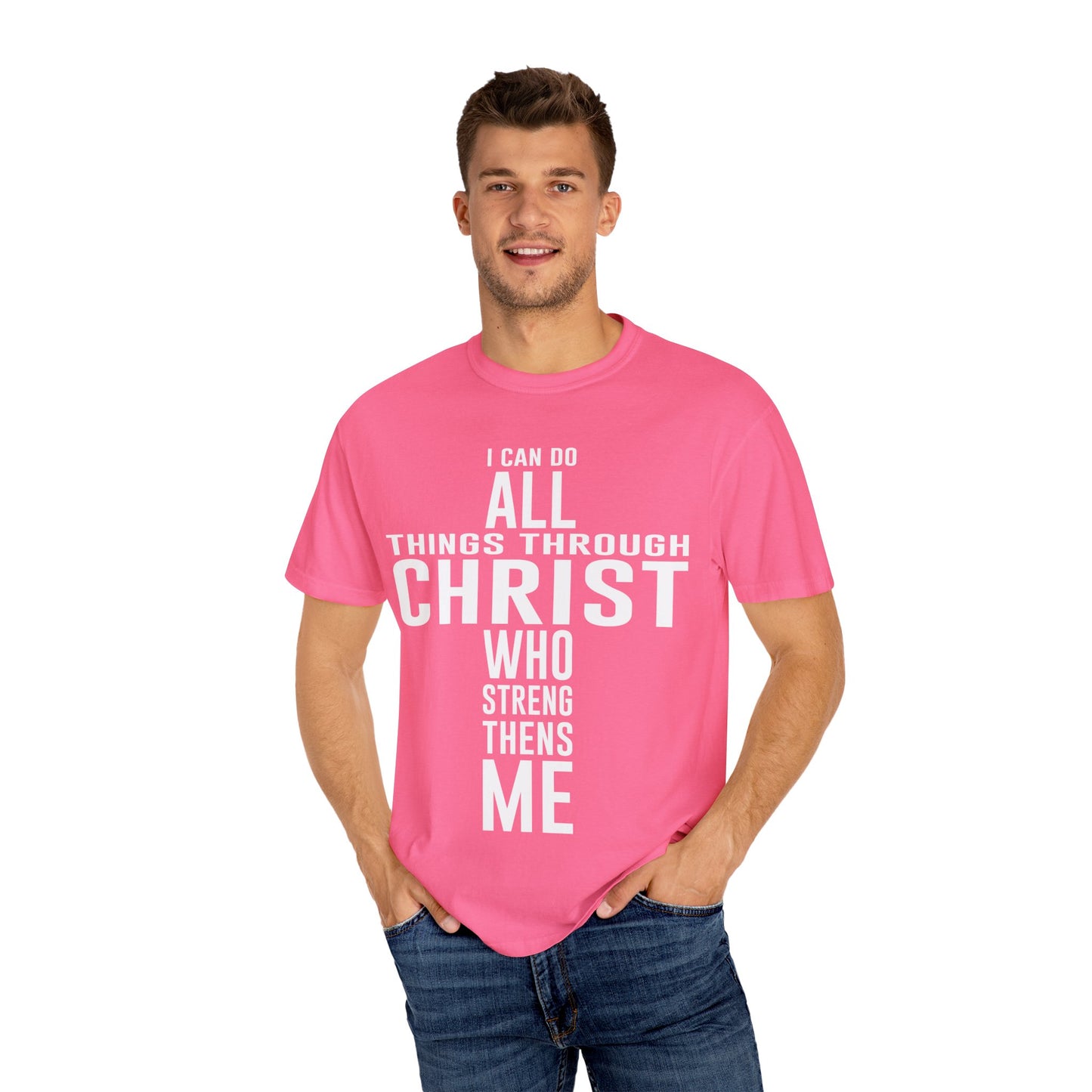 Christian Graphic Tee - I Can Do All Things Through Christ Who Strengthens Me - Comfort Colors 1717 - Garment-dyed fabric for soft color and texture