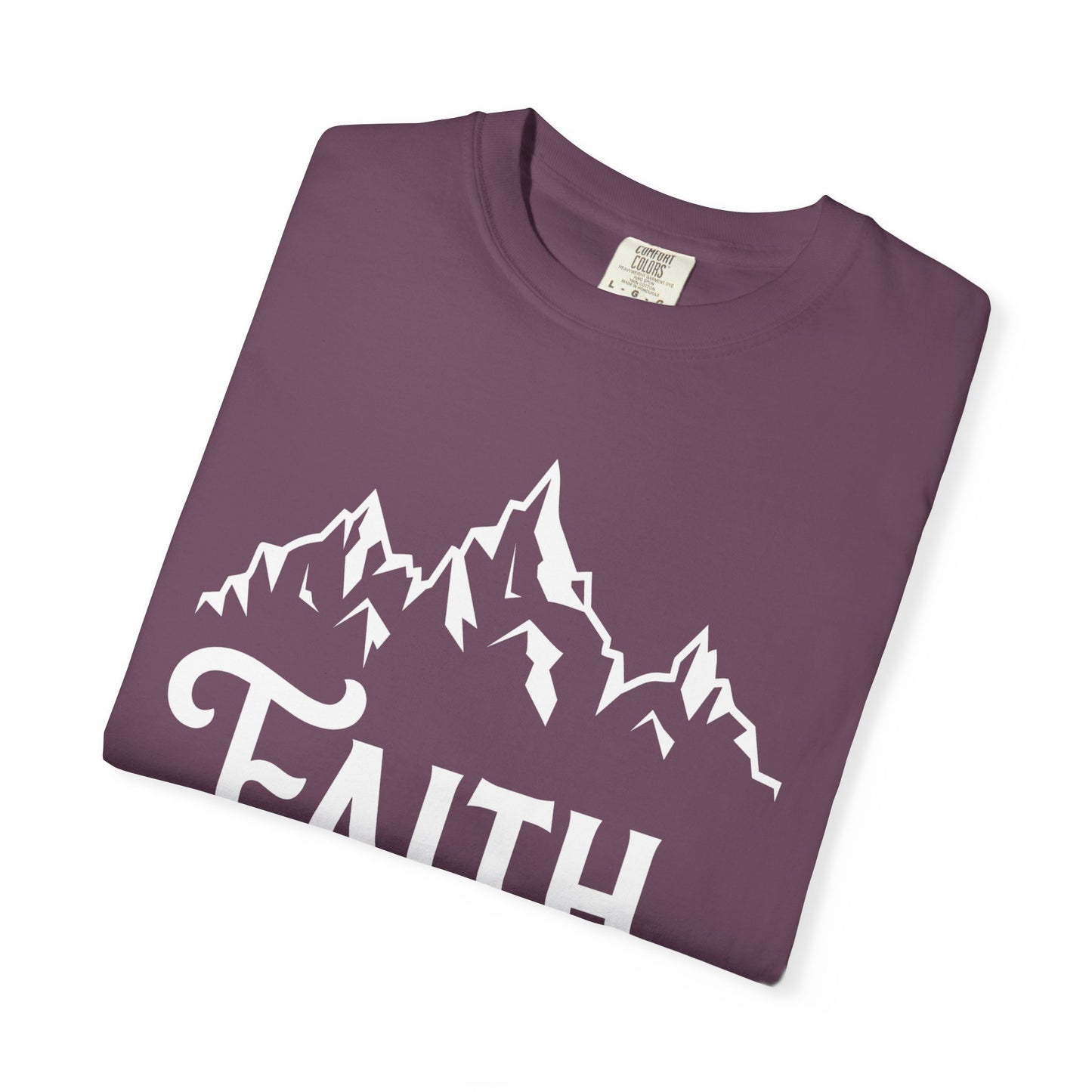 Faith Can Move Mountains Unisex Garment-Dyed T-Shirt - Inspirational Casual Tee