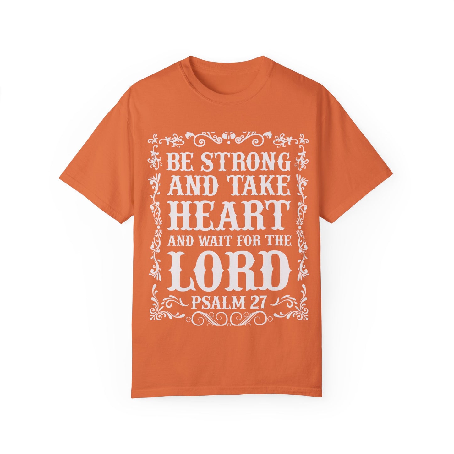 Inspirational Psalm 27 T-Shirt - Unisex Garment-Dyed Tee