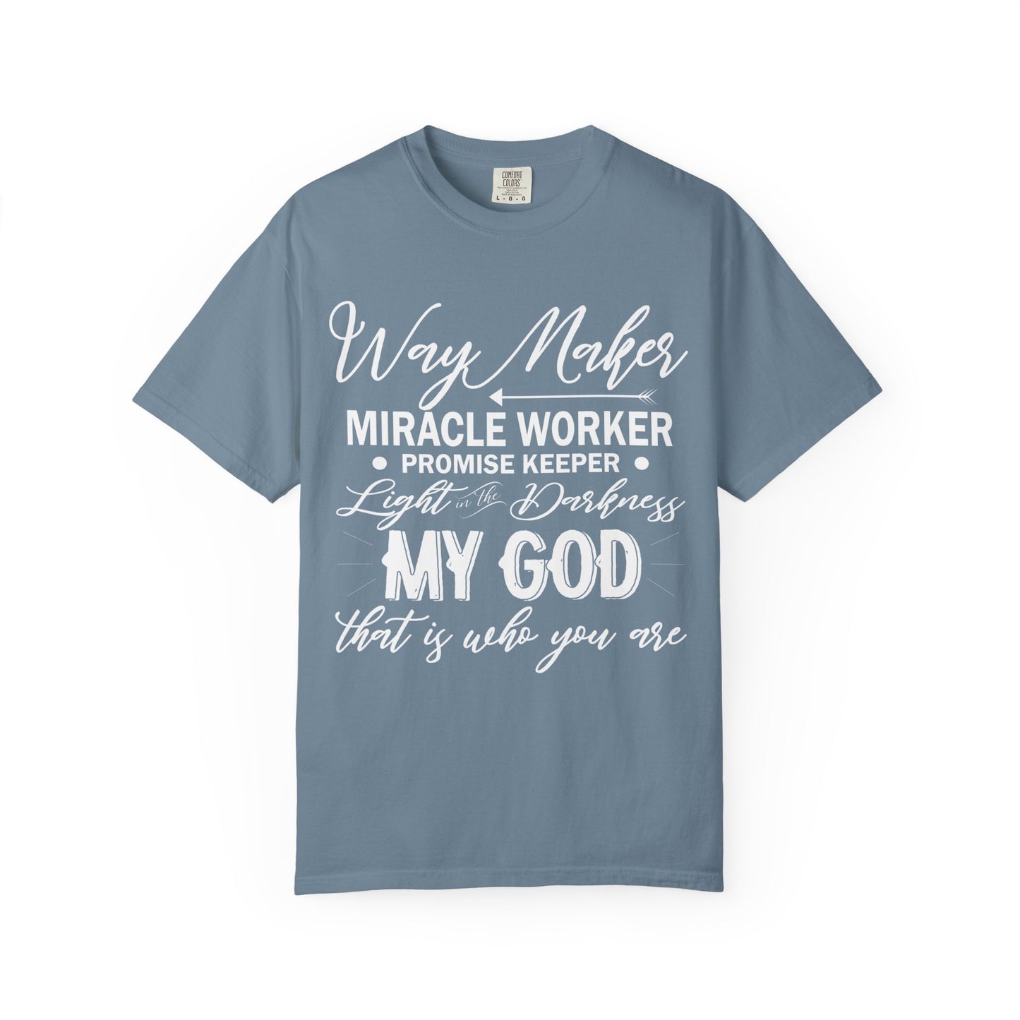 Inspirational Unisex Garment-Dyed T-Shirt - 'Way Maker, Miracle Worker'