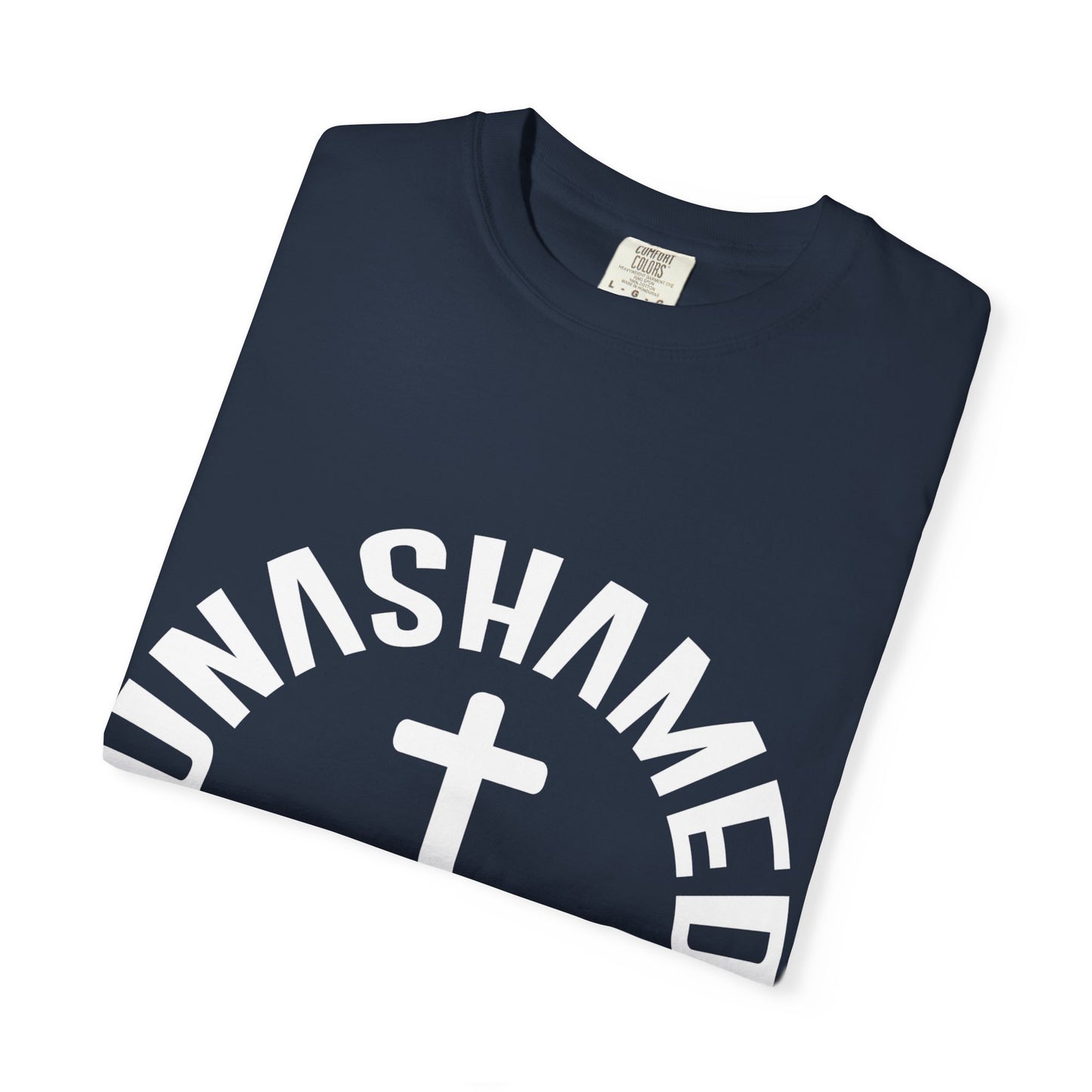 Unisex Garment-Dyed T-Shirt - "Unashamed Christ Follower" - Live Boldly Faith Tee