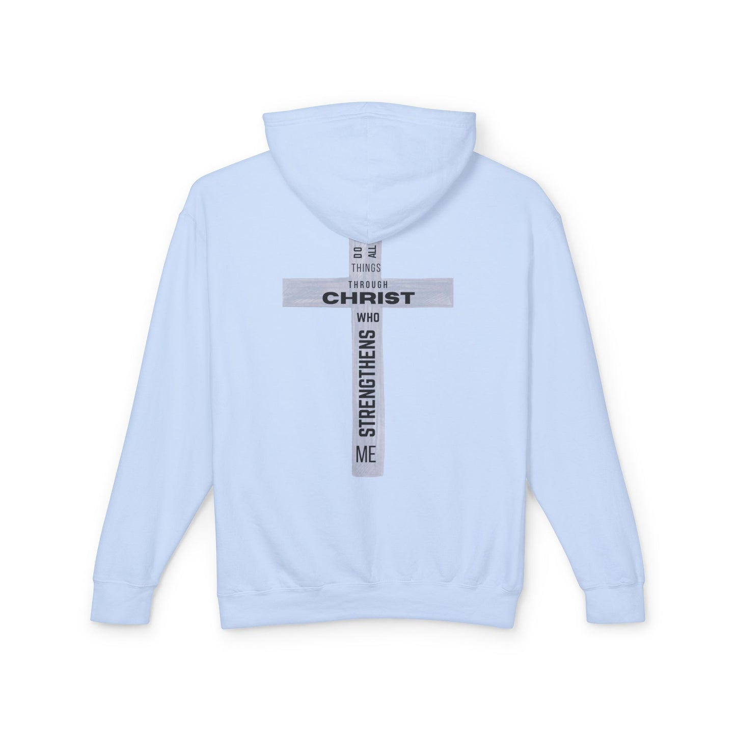 Christian Lightweight Hoodie - I Can Do All Things Through Christ Who Strengthens Me