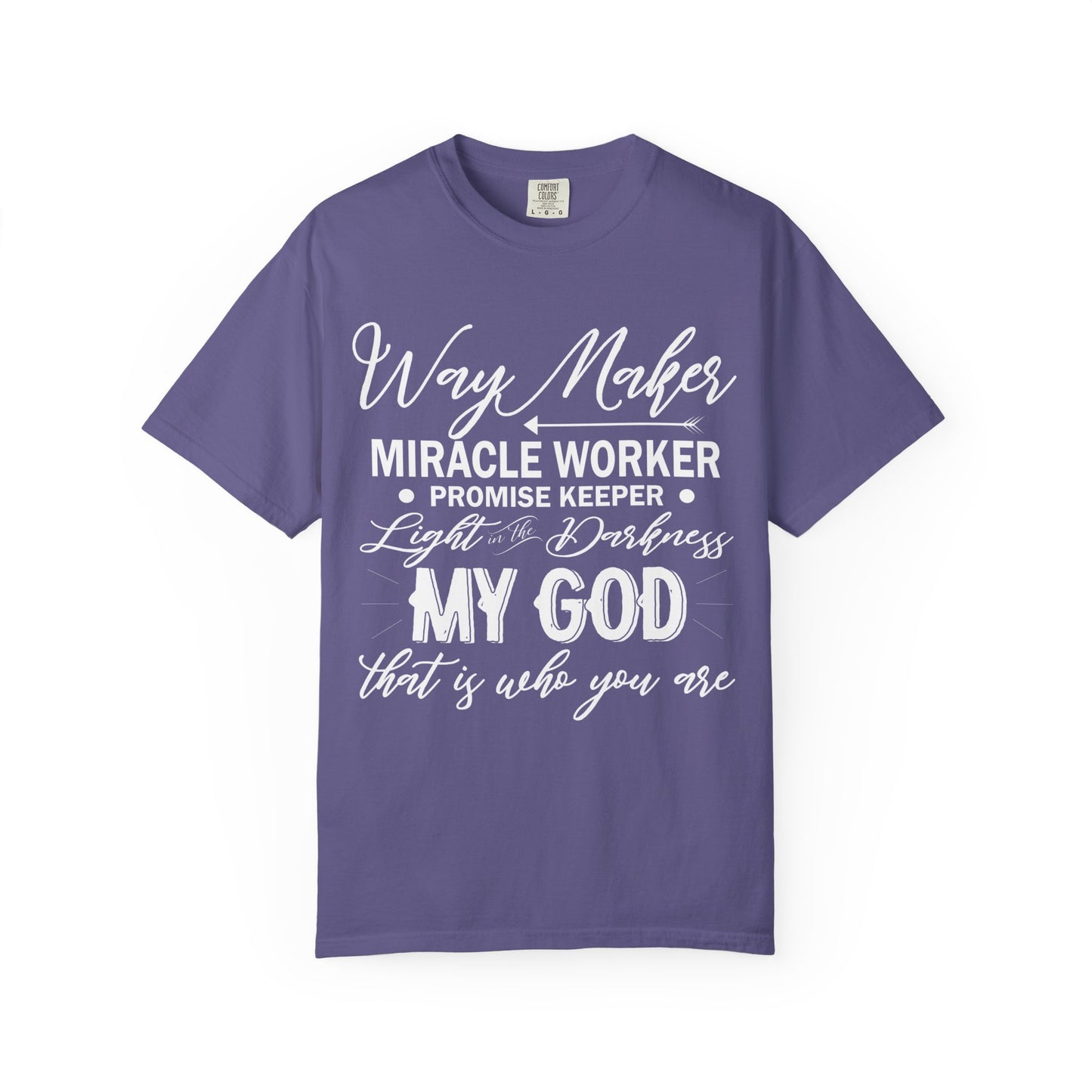 Inspirational Unisex Garment-Dyed T-Shirt - 'Way Maker, Miracle Worker'