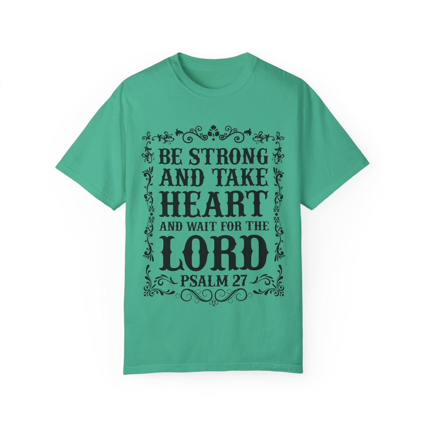Inspirational Psalm 27 T-Shirt - Unisex Garment-Dyed Tee
