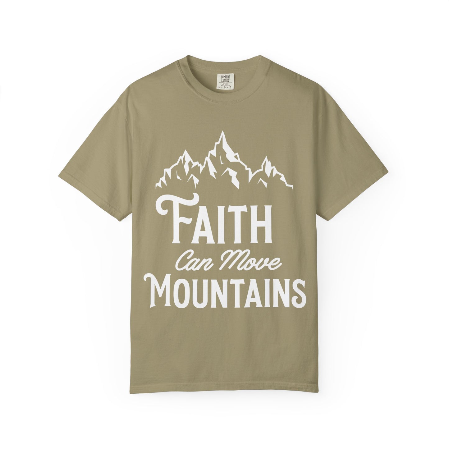 Faith Can Move Mountains Unisex Garment-Dyed T-Shirt - Inspirational Casual Tee