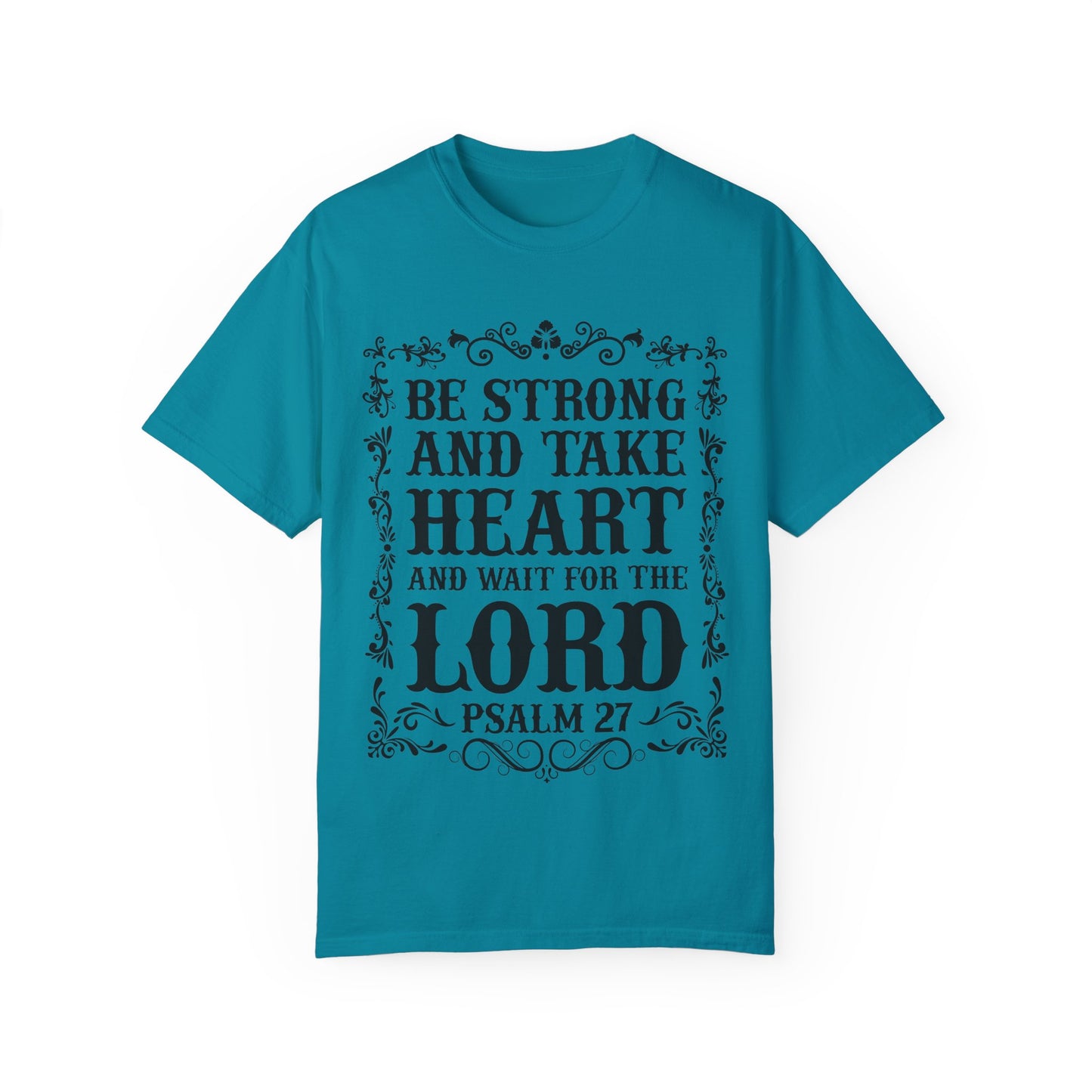 Inspirational Psalm 27 T-Shirt - Unisex Garment-Dyed Tee