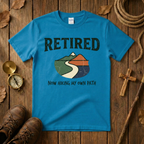Retired - Hiking My Own Path Tee Shirt