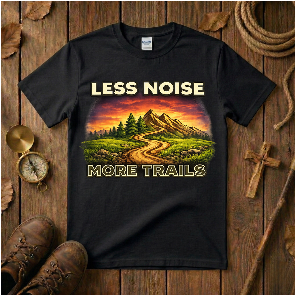 Less Noise More Trails Tee Shirt