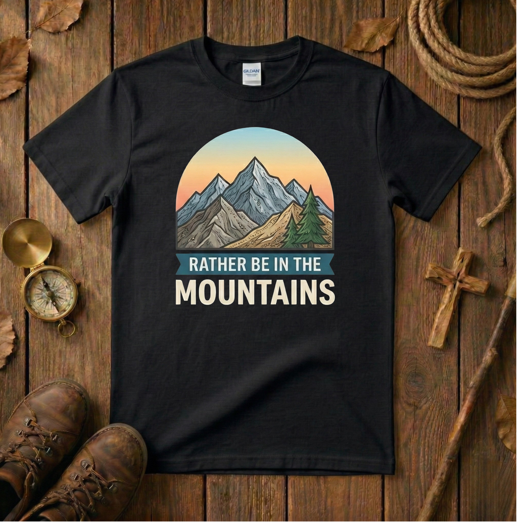 I'd Rather Be In The Mountains Tee Shirt