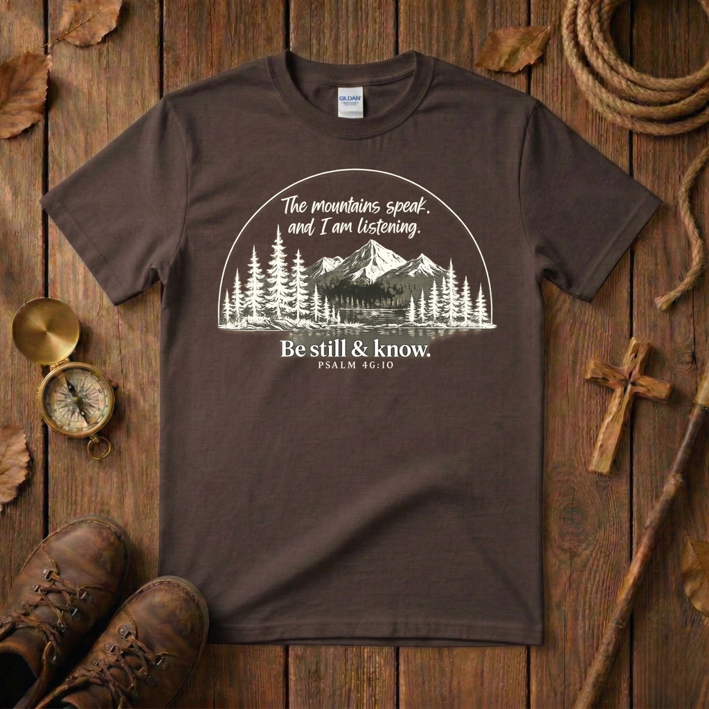 The Mountains Speak, I Am Listening Tee Shirt